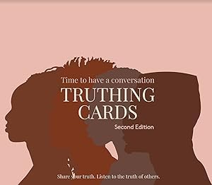 Truthing Cards: The Black Edition 2 - 100+ Conversation Starters for Engaging Discussions in The Black Community