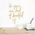 SENGTER Be Your Own Kind of Beautiful Wall Decal: Removable English Saying Words Wall Sticker for Bedroom, Living Room,