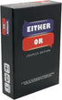 Either Or Couples Card Game - Outrageous Options for Date Night, Valentine's Day, Dinner, Anniversaries, Road Trips &