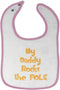 Toddler & Baby Bibs Burp Cloths My Daddy Rocks The Pole Lineman