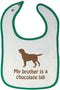Toddler & Baby Bibs Burp Cloths My Brother is A Chocolate Lab