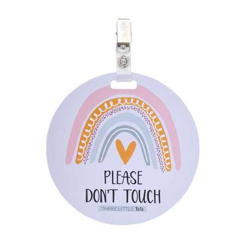 THREE LITTLE TOTS Rainbow Stop No Touching Baby Car Seat Sign or Stroller Tag - CPSIA Safety Tested