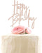 Happy Birthday Acrylic Cake Topper in Mirror Rose Gold for Birthday Party Decorations