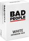 BAD PEOPLE Party Game - White Expansion with 100 New Question Cards for Hilarious Adult Game Nights
