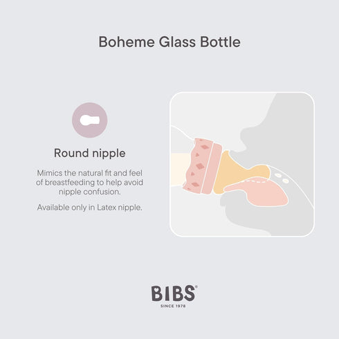 4 oz /120 ml. BIBS Boheme Baby Glass Bottle Anti-Colic. Round Natural Rubber Latex Nipple. Supports Natural
