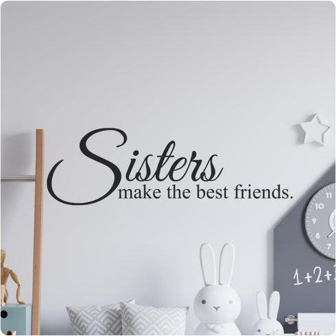 My Vinyl Story - Sisters Make The Best Friends, Large Inspirational Wall Decals for Bedroom, Family, and Nursery Decor