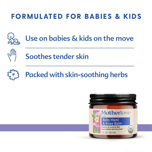 Motherlove Baby Hand & Knee Balm (1 oz) Herbal Ointment for Crawling Babies—Organic, non-GMO, & Cruelty Free