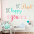 Inspirational Wall Decor Quotes for Boy Girl RoomBe Bright Be Happy Be Yout iful Decor for Living Room Bedroom