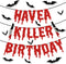 Quimoy Halloween Birthday Decorations, Have a Killer Birthday Banner with 12 Pcs Bat Wall Stickers for Party