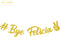 Bye Felicia Banner, Gold Glitter Garland Party Supplies for Moving, Graduation, Farewell, Job Change Decoration