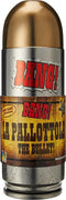 BANG! The Bullet! (La Pallottola!)