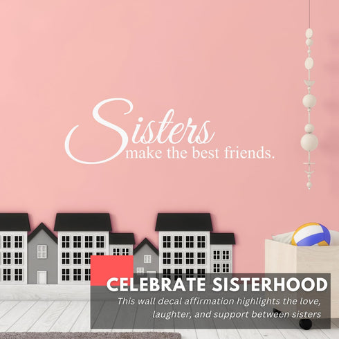 My Vinyl Story - Sisters Make The Best Friends, Large Inspirational Wall Decals for Bedroom, Family, and Nursery Decor