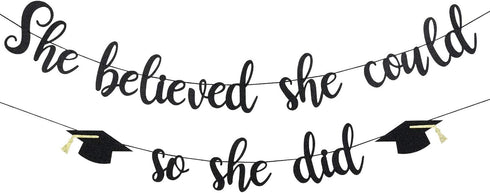 Black Glitter She Believed She Could So She Did Banner - Girls 2025 Graduation Party Decorations