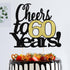 LVEUD Black Font Golden Numbers Cheers to 60 Years Happy Birthday Cake Topper - Wedding, Anniversary, Birthday