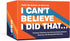 Card Games: Clarkson Potter I Can't Believe I Did That - The Game for Sharing Awkward, Awesome Memories
