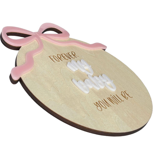 Forever My Baby You'll Be Wooden Sign Gift Acrylic Bow Tabletop Decor with Stand for Nursery, Kids Room & Home