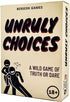 Unruly Choices - A Wild Truth or Dare Party Game Fun for College, Birthdays & Game Nights