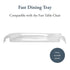 Inglesina Fast Dining Tray Plus - Compatible with Inglesina Fast Table Chair - Durable & Easy to Clean - Quick, Simple