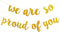 2025 Graduation Banner Party Decorations, Gold Glitter "We are So Proud of You" Banner for High School College