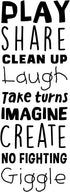 Vinyl Art Wall Decal - Play Share Clean Up Laugh Imagine, 45.5" x 16.5" - Cute Modern Kids Room Decor