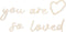 MAMUXI Lettering Wood You are so Loved - Plywood Words Sign For Wall