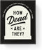 Brass Monkey How Dead are They – Party Game with 350 Game Card Prompts to Figure Out When Celebrities Died