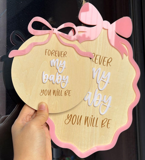 Forever My Baby You'll Be Wooden Sign Gift Acrylic Bow Tabletop Decor with Stand for Nursery, Kids Room & Home
