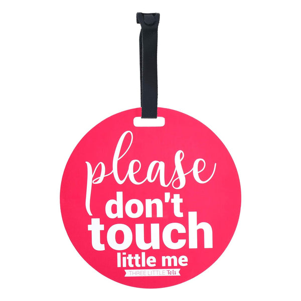 THREE LITTLE TOTS Pink Please Don't Touch Baby Car Seat Sign or Stroller Tag - CPSIA Safety Tested