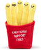 WHAT DO YOU MEME? Emotional Support Fries - Cuddly Plush Comfort Food, French Fry Stuffed Animals