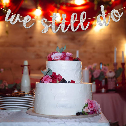 Glitter Silver We Still Do Banner, Wedding Anniversary Sign - Engaged Vow Renewal Party Decoration