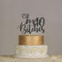 I'm 40 Bitches Cake Topper, Happy 40th Birthday Cake Decoration, Funny Forty Birthday Party Supplies (Black Glitter)
