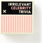 Brass Monkey Irrelevant Celebrity Trivia Game