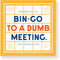 Brass Monkey Bin-go to A Dumb Meeting | Game Book with Perforated Bingo Cards for Office Meetings