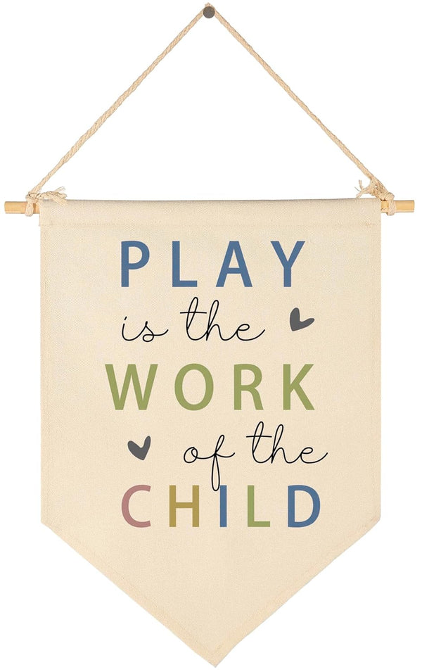 Play Is the Work of the Child Canvas Hanging Flag Banner, Wall Sign Decor Gift for Baby Kids Nursery