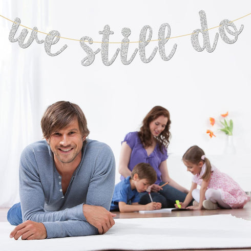 Glitter Silver We Still Do Banner, Wedding Anniversary Sign - Engaged Vow Renewal Party Decoration
