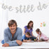 Glitter Silver We Still Do Banner, Wedding Anniversary Sign - Engaged Vow Renewal Party Decoration