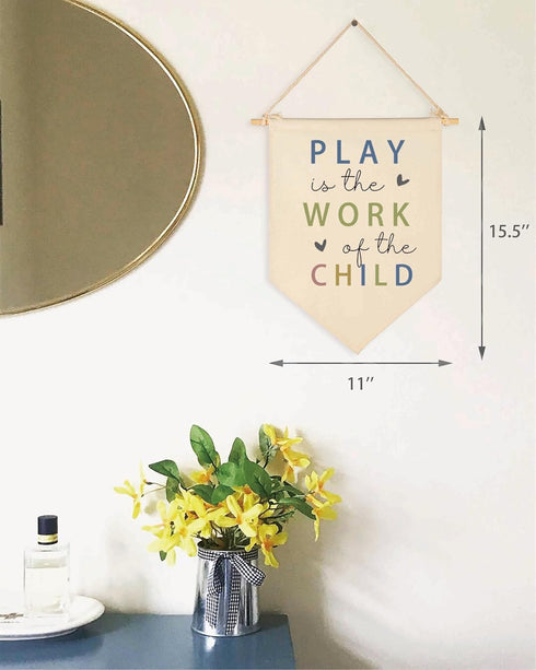 Play Is the Work of the Child Canvas Hanging Flag Banner, Wall Sign Decor Gift for Baby Kids Nursery
