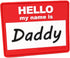 Hello My Name is Daddy PVC Hook and Loop Patch | Funny