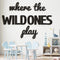 Beeveer Where the Wild Ones Play Nursery Sign Wooden Playroom Wall Decor