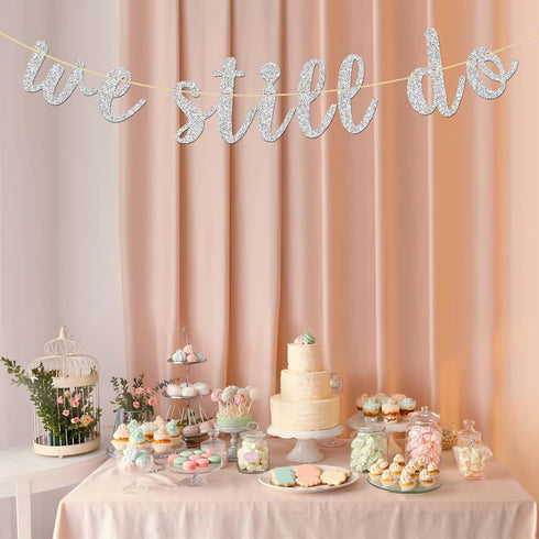 Glitter Silver We Still Do Banner, Wedding Anniversary Sign - Engaged Vow Renewal Party Decoration