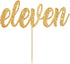 Eleven Cake Topper for Happy 11th Birthday or Anniversary Party Decor - Mixed Gold Glitter Decoration Supplies