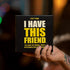 Hygge Games I Have This Friend Party Game for Normal People with Messed up Friends, Black