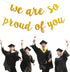 2025 Graduation Banner Party Decorations, Gold Glitter "We are So Proud of You" Banner for High School College