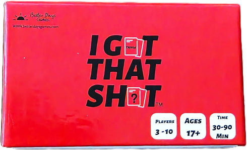 I Got That Shit I Got that Sh*t Unfiltered Adult Party Game | Wild, Savage & Laugh-Out-Loud Card Game for Game Night