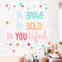 Inspirational Wall Decor Quotes for Boy Girl Room – Be Brave Be Bold Be You Tiful – Living Room Bedroom Classroom