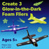 Creativity for Kids Stunt Squadron Glow-in-The-Dark Foam Fliers - Create 3 Foam Airplane Toys, STEM Kits for Ages 5-8+