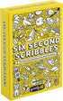 Six Second Scribbles: The frantically Fast and fantastically Fun Drawing Game |