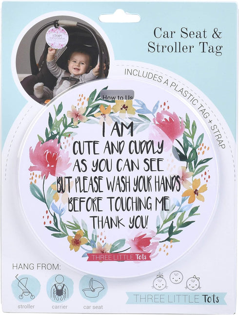 Cute Flower Tag - I'm Cute and Cuddly As Can Be but Please Wash Your Hands Before Touching Me (Baby Safety No Touching