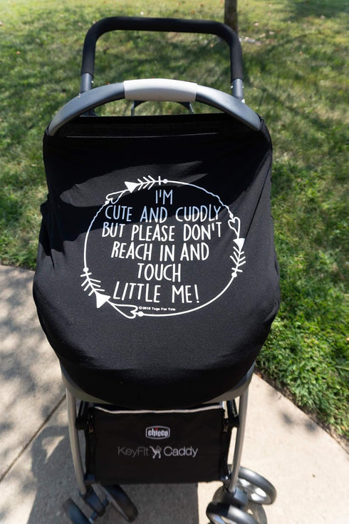 Car Seat 5 in 1 Cover, I'm Cute & Cuddly But Please Don't Touch Little Me (Black)