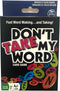 Don't Take My Word Card Game